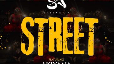 Sista Afia – Street Ft. Akiyana Mp3 Download