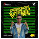 Strongman - Oseikrom Vibes ( Download Mp3 )