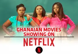 Top 10 Ghanaian Movies On Netflix