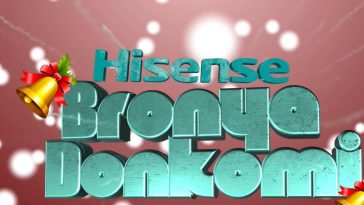 Hisense Ghana Christmas Promo 2020 [ Bronya Donkomi ]