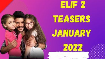 Elif 2 Teasers for January 2022